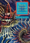 Travel Legend And Lore: An Encyclopedia - Ronald H. Fritze