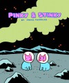 Pinky & Stinky - James Kochalka