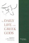 The Daily Life of the Greek Gods (Mestizo Spaces/Espaces Metisses) (Mestizo Spaces/Espaces Metisses) - Guilia Sissa, Marcel Detienne, Giulia Sissa, Janet Lloyd