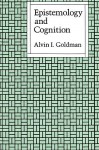 Epistemology and Cognition - Alvin I. Goldman