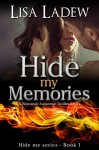 Hide My Memories: A Romantic Suspense Thriller Series (Hide Me Series Book 1) - Lisa Ladew