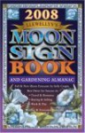 Llewellyn's 2008 Moon Sign Book: A Gardening Almanac & Guide to Conscious Living - Llewellyn Publications, Sharon Leah