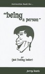 Instruction Book for "Being a Person": Or (Just Feeling Better) - Jerry Lewis