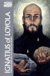 Ignatius of Loyola: Spiritual Exercises and Selected Works (Classics of Western Spirituality) - Ignatius of Loyola, S.J. George E. Ganss, Edward J. Malatesta, Parmananda Divarkar, Martin E. Palmer