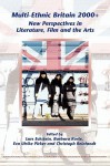Multi-Ethnic Britain 2000+: New Perspectives in Literature, Film and the Arts - Lars Eckstein, Barbara Korte, Eva Ulrike Pirker