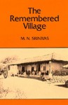 The Remembered Village by Srinivas,M. N.. [1980] Paperback - Srinivas