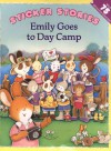 Emily Goes to Day Camp - Claire Masurel, Susan Chapman Calitri