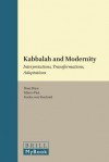 Kabbalah and Modernity: Interpretations, Transformations, Adaptations - Boaz Huss, Marco Pasi, Kocku Von Stuckrad