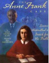 The Anne Frank Case: Simon Wiesenthal's Search for the Truth - Susan Goldman Rubin, Bill Farnsworth