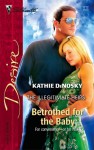 Betrothed for the Baby - Kathie DeNosky