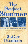 The Perfect Summer: England 1911, Just Before the Storm - Juliet Nicolson