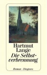 Die Selbstverbrennung - Hartmut Lange