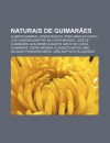 Naturais de Guimar Es: Alberto Sampaio, C Sar Peixoto, Pero Anes Do Canto, Lu?'s Cardoso Martins Da Costa Macedo, Jos de Guimar Es - Source Wikipedia