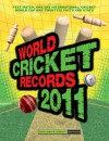 World Cricket Records 2011 - Chris Hawkes