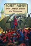 Den Letzten beißen die Dämonen - Robert Lynn Asprin