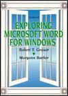 Exploring Microsoft Word 6.0 For Windows - Robert T. Grauer, Maryann M. Barber