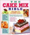 Cake Mix Bible Cookbook - Publications International Ltd.