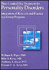 Time-Limited Day Treatment for Personality Disorders: Integration of Research & Practice in a Group Program - William E. Piper, Anthony S. Joyce