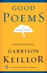 Good Poems for Hard Times - Various, Billy Collins, Patricia Hampl, Herman Melville, Raymond Carver, Garrison Keillor, W.S. Merwin, Henry Wadsworth Longfellow, Hilaire Belloc, Lawrence Ferlinghetti, Hayden Carruth, William Blake, W.H. Auden, Elizabeth Bishop, Robert Frost, Mary Oliver, Robert Burns
