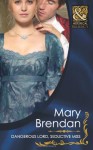 Dangerous Lord, Seductive Miss (Mills & Boon Historical) - Mary Brendan