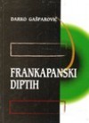 Frankapanski triptih - Darko Gašparović