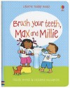 Brush Your Teeth, Max and Millie - Felicity Brooks, Desideria Guicciardini