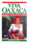 Viva Oaxaca: An Insider's Guide to Oaxaca's Charms - Robert Adler, Jo Ann Wexler
