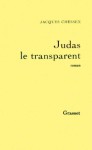 Judas le transparent - Jacques Chessex