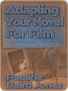 Adapting Your Novel for Film - Pauline Jones