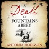 A Death at Fountains Abbey - Antonia Hodgson, Joseph Kloska, Hodder & Stoughton