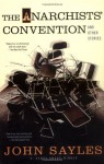 The Anarchist's Convention and Other Stories - John Sayles