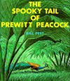 The Spooky Tail of Prewitt Peacock - Bill Peet