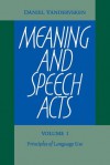 Meaning and Speech Acts 2 Volume Paperback Set - Daniel Vanderveken