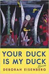 Your Duck Is My Duck: Stories - Deborah Eisenberg