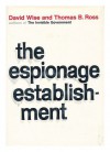 The espionage establishment - David Wise