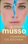 Ponieważ Cię kocham - Guillaume Musso