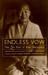 Endless Vow: The Zen Path of Soen Nakagawa - Soen Nakagawa, Eido Tai Shimano, Kazuaki Tanahashi, Roko Sherry Chayat