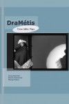 DraMétis: Three Metis Plays - Marie Clements, Greg Daniels