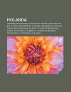 Holanda: Condes Da Holanda, Holanda Do Norte, Holanda Do Sul, Filipe II de Espanha, Carlos I de Espanha, Carlos, Duque Da Borgo - Source Wikipedia