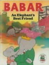 Babar Story Book: An Elephant's Best Friend - Laurent de Brunhoff