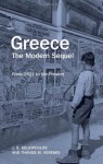 Greece: The Modern Sequel - John S. Koliopoulos, Thanos Veremis