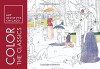 Color the Classics: The Art Institute of Chicago (Adult Coloring Books) - Art Institute of Chicago