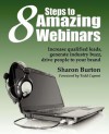 8 Steps to Amazing Webinars - Sharon Burton