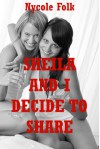 Shelia and I Decide to Share: A Double Penetration Wife Swap Erotica Story - Nycole Folk