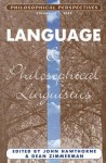 Language and Philosophical Linguistics, 2003 - John Hawthorne