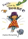 Emily Loves To Bounce - Stephen Michael King