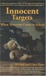 Innocent Targets: When Terrorism Comes to School - Michael Dorn