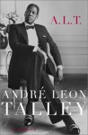 A.L.T.: A Memoir - Andre Leon Talley