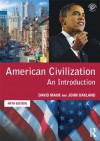 American Civilization: An Introduction - David C. Mauk, John Oakland