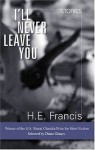 I'll Never Leave You - H.E. Francis